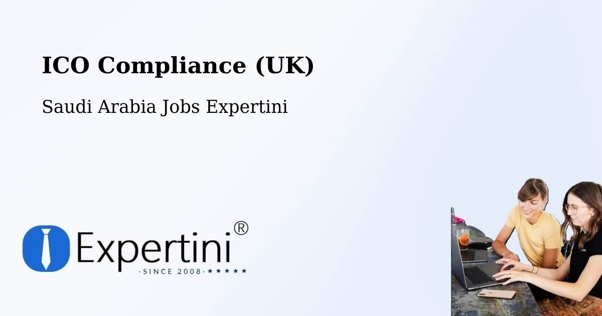 UK Data Protection & ICO Compliance – Duba - Saudi Arabia Jobs Expertini